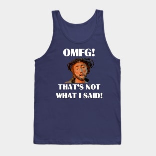 JESUS - OMFG! That's not what I said! Tank Top